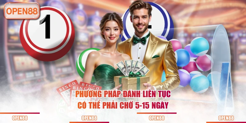 Phương pháp đánh liên tục có thể phải chờ 5-15 ngày